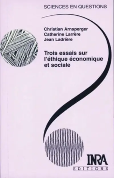 Trois essais sur l'éthique économique et sociale