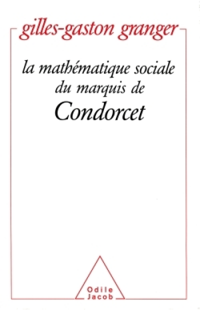 La Mathématique sociale du marquis de Condorcet