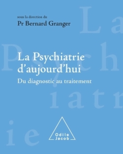 La Psychiatrie d'aujourd'hui