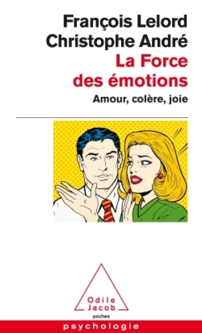 La force des émotions : Amour, colère, joie