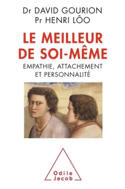 Le meilleur de soi-même : empathie, attachement et personnalité