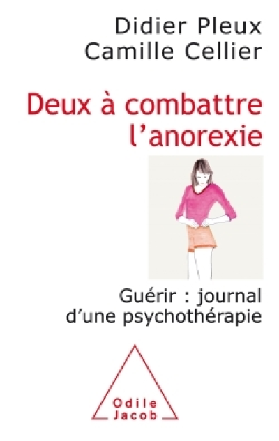 Deux à combattre l'anorexie : Guérir : journal d'une psychothérapie