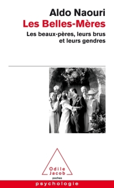 Les belles-mères : Les beaux-pères, leurs brus et leurs gendres