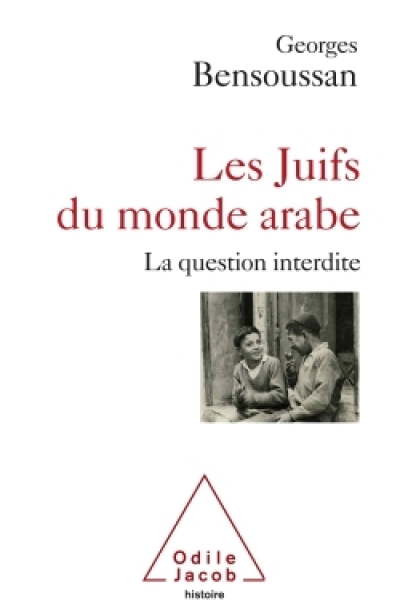 Les juifs du monde Arabe: La question interdite