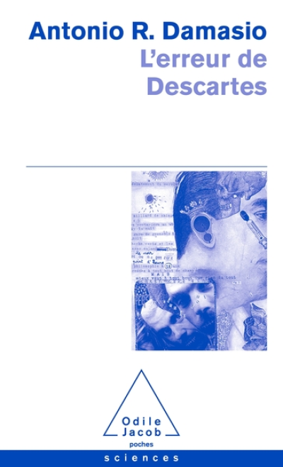 L'erreur de Descartes : La raison des émotions