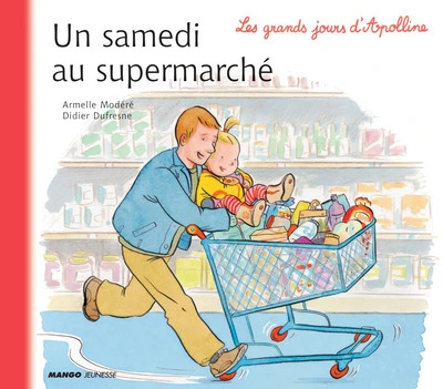 Les grands jours d'Apolline : Un samedi au supermarché