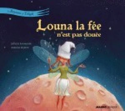 Louna la fée n'est pas douée