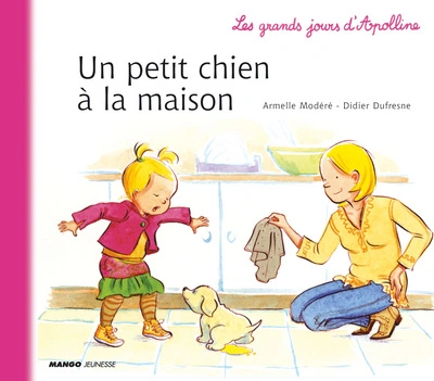 Les grands jours d'Apolline : Un petit chien à la maison