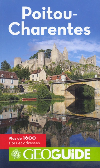 Géo Guide : Poitou-Charentes