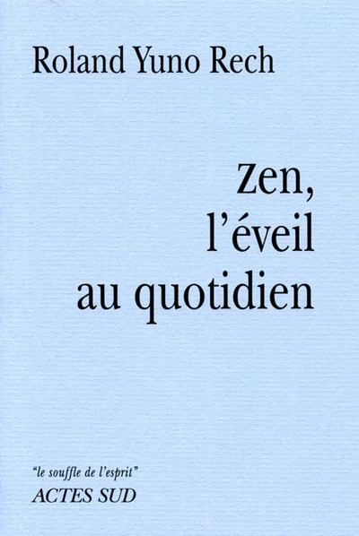 Zen, l'éveil au quotidien