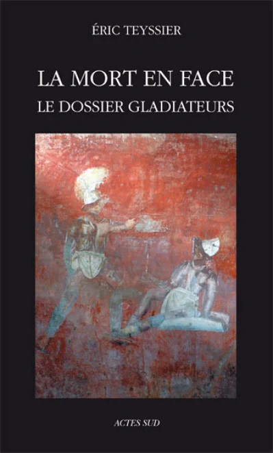 La mort en face : Le dossier gladiateurs