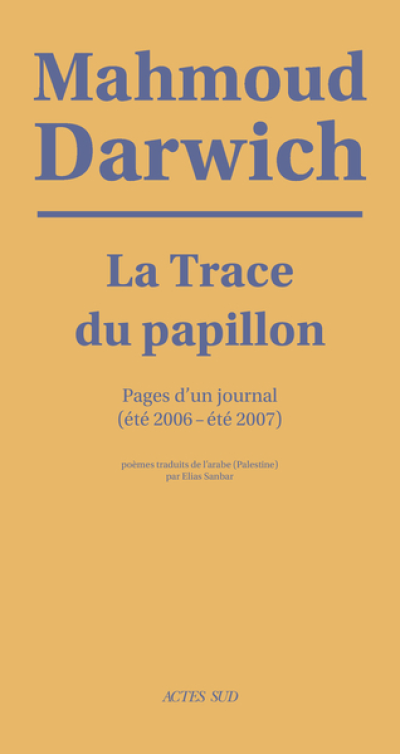 La Trace du papillon : Pages d'un journal (été 2006-été 2007)