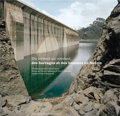 Du torrent au courant, des barrages et des hommes en Savoie