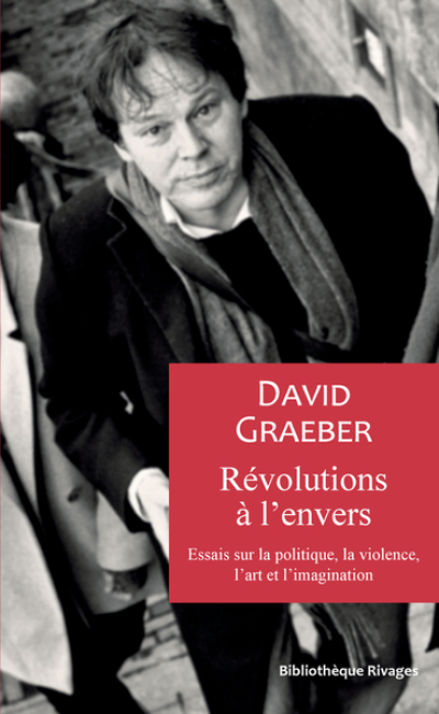 Révolutions à l'envers: Essais sur la politique, la violence, l'art et l'imagination