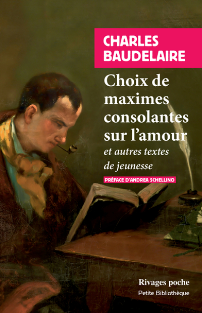 Choix de maximes consolantes sur l'amour: et autres textes de jeunesse