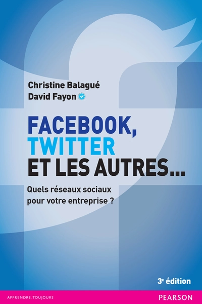 FACEBOOK, TWITTER ET LES AUTRES 3E EDITION