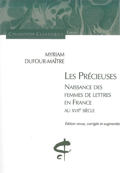 Les Précieuses : Naissance des femmes de lettres en France au XVIIe siècle