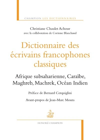 Dictionnaire des écrivains francophones classiques