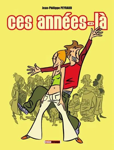 Ces années-là, tome 1