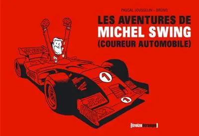 Les aventures de Michel Swing (coureur automobile)