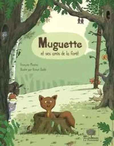 Muguette et ses amis de la forêt