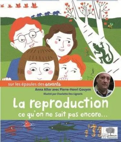 La Reproduction, ce qu'on ne sait pas encore