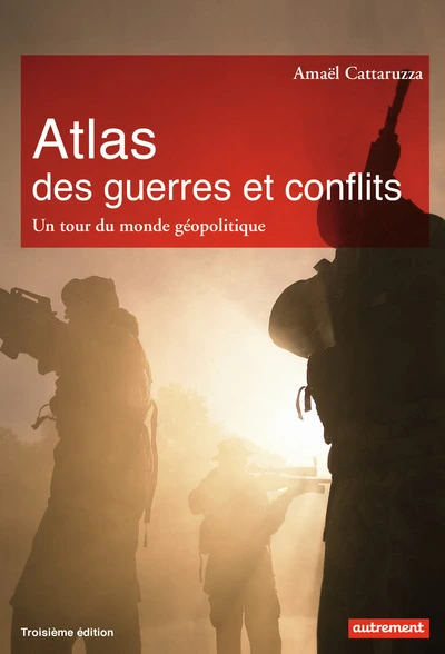 Atlas des guerres et conflits