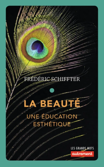 La beauté : Une éducation esthétique