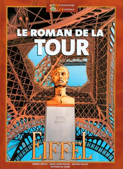 Des Monuments et des Hommes, tome 1 : Le roman de la tour Eiffel