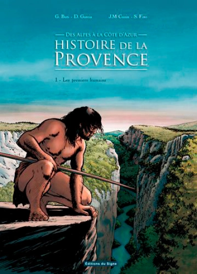 Histoire de la Provence, Tome 1 : Les premiers humains