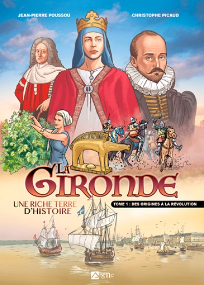 La Gironde, tome 1 : Des origines à la révolution