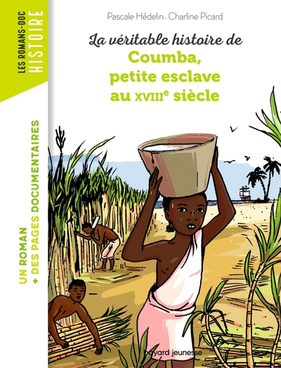 La véritable histoire de Coumba, petite esclave au XVIIIe siècle