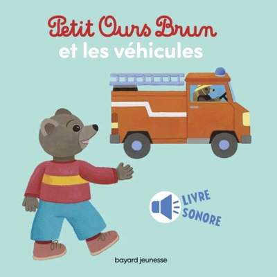 Petit Ours Brun et les véhicules - livre sonore