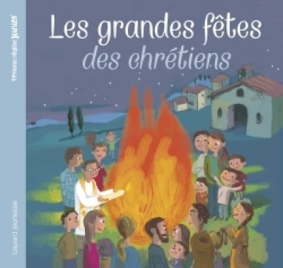 Les grandes fêtes des chrétiens