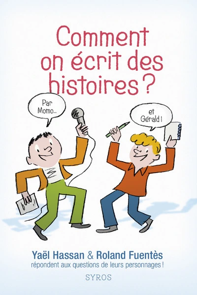 Comment on écrit des histoires ?