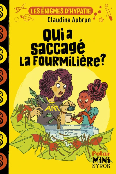 Les énigmes d'Hypatie : Qui a saccagé la fourmilière ?