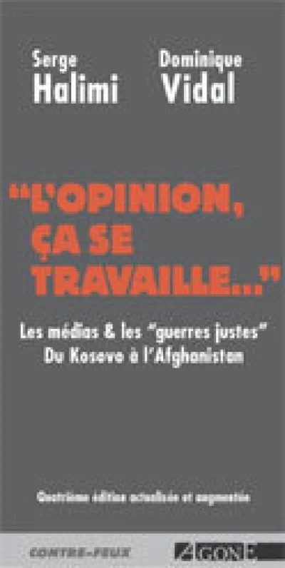 L'opinion,ça se travaille... Les médias et les