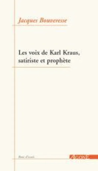 Satire et prophétie : les voix de Karl Kraus