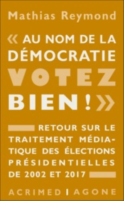 « Au nom de la démocratie, votez bien ! »