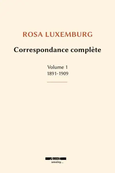 Correspondance complète 01 : 1891-1909