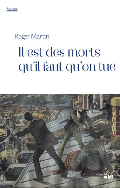 Il est des morts qu'il faut qu'on tue