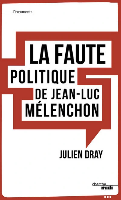 La faute politique de Jean-Luc Melenchon