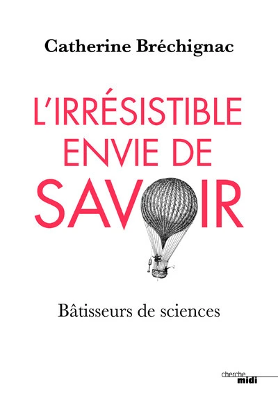 L'irrésistible envie de savoir