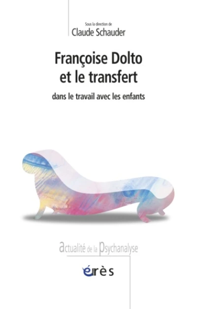 Françoise Dolto et le transfert dans le travail avec les enfants