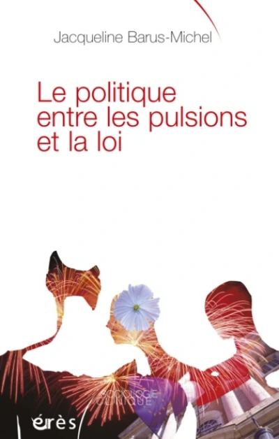 Le politique entre les pulsions et la loi