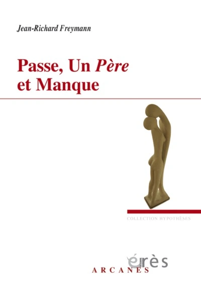 Passe, un père et manque