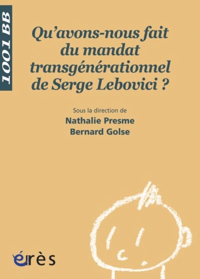 Qu'avons-nous fait du mandat transgénérationnel de Serge Lebovici ?