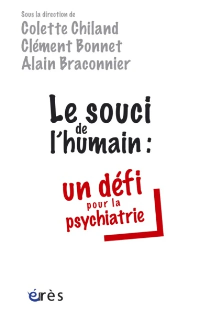 Le souci de l'humain : un défi pour la psychiatrie