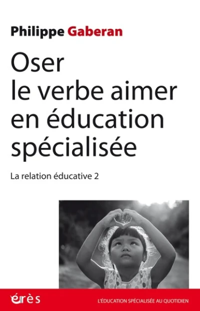 Oser le verbe aimer en éducation spécialisée