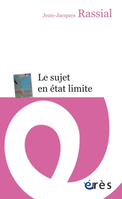 Le sujet en état limite